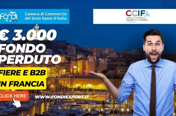 Francia, Marsiglia: 3.000€ di finanziamento a fondo perduto dalla Camera di Commercio del Gran Sasso d’Italia per fiere e B2B