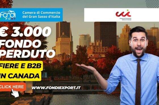 La Camera di Commercio del Gran Sasso d’Italia promuove l’export in Canada, a Montréal, con 3.000€ a fondo perduto per l’export per fiere e B2B