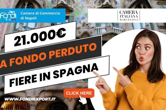 Camera di Commercio di Napoli: 21.000€ di finanziamento a fondo perduto per partecipare a eventi, fiere e B2B in Spagna, a Barcellona