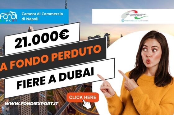 Camera di Commercio di Napoli: Vuoi partecipare a fiere e B2B a Dubai? 21.000€ di Sostegno finanziario a fondo perduto per te.