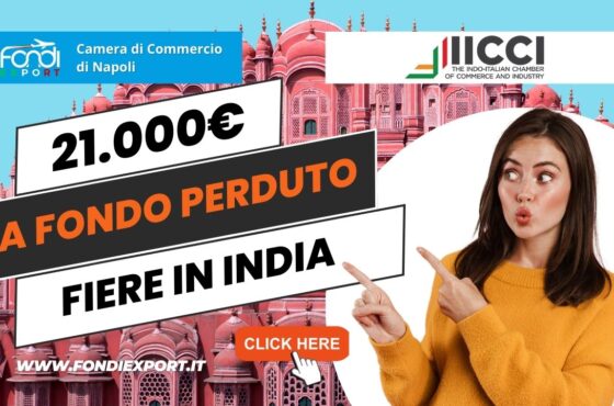 Camera di Commercio di Napoli: Sostegno alle aziende per la partecipazione a fiere e B2B in India con il finanziamento a fondo perduto di 21.000€