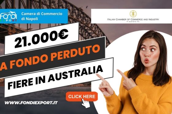 Camera di Commercio di Napoli: Opportunità di partecipare a fiere e B2B in Australia grazie a 21.000€ di Sostegno finanziario a fondo perduto