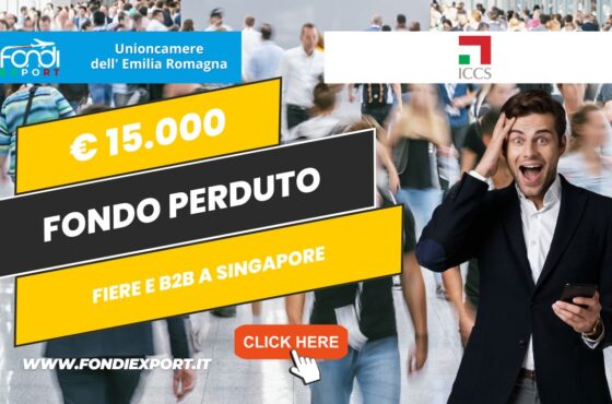 Unioncamere Emilia-Romagna: Sostegno alle aziende per la partecipazione a fiere e B2B a Singapore con il finanziamento a fondo perduto di 15.000€