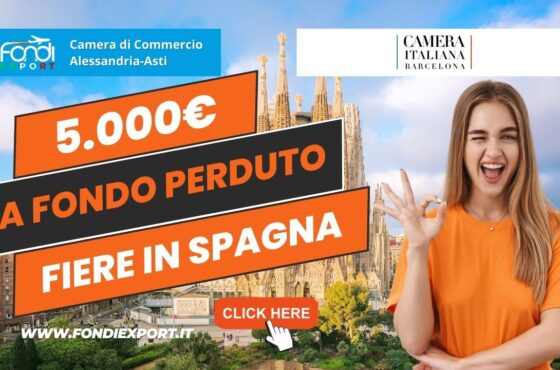 La Camera di Commercio di Alessandria-Asti promuove l’export in Spagna, a Barcellona, con 5.000€ a fondo perduto per fiere