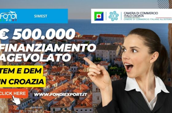 Export in Croazia: SIMEST offre 500.000€ a tasso agevolato per TEM e DEM