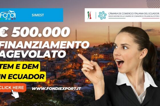 SIMEST supporta le attività di internazionalizzazione in Ecuador con 500.000€ a tasso agevolato per TEM e DEM
