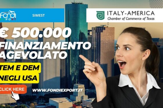 SIMEST finanzia le attività di internazionalizzazione in Texas, a Houston con 500.000€ a tasso agevolato per TEM e DEM