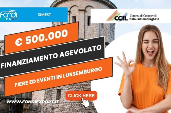 SIMEST promuove le attività di internazionalizzazione in Lussemburgo con 500.000€ a tasso agevolato per fiere