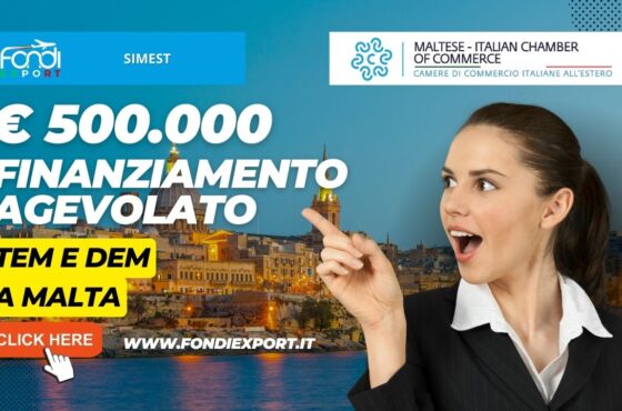 500.000€ di finanziamento a tasso agevolato da SIMEST per le attività di internazionalizzazione a Malta per TEM e DEM