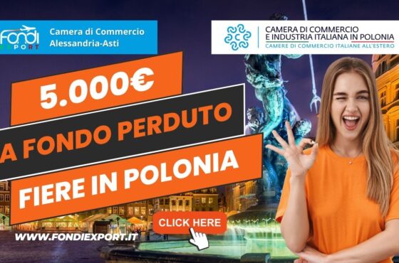 La Camera di Commercio di Alessandria-Asti promuove l’export in Polonia con 5.000€ a fondo perduto per fiere