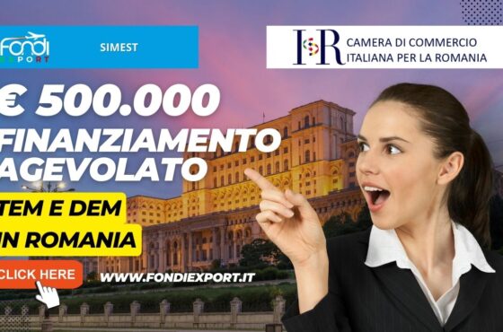 SIMEST finanzia le attività di internazionalizzazione in Romania con 500.000€ a tasso agevolato per TEM e DEM