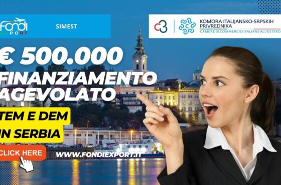 Serbia: 500.000€ di finanziamento a tasso agevolato da SIMEST per TEM e DEM