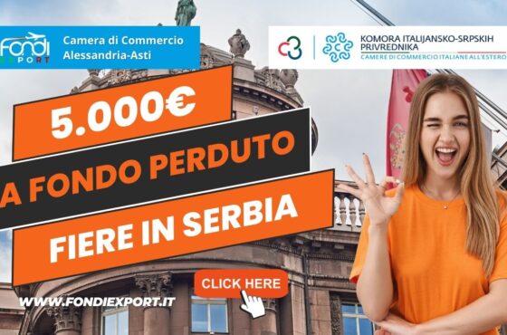 Export in Serbia: Camera di Commercio di Alessandria-Asti offre 5.000€ a fondo perduto per partecipare a fiere