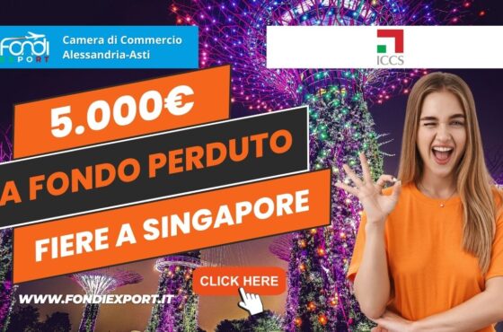5.000€ di finanziamento a fondo perduto dalla Camera di Commercio di Alessandria-Asti per l’export a Singapore per fiere