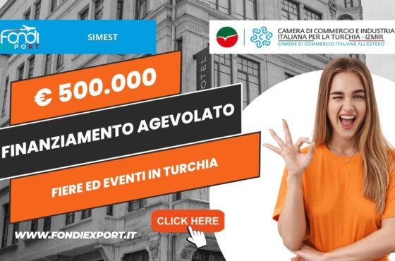 Turchia, Izmir: 500.000€ di finanziamento a tasso agevolato per le attività di internazionalizzazione da SIMEST per fiere