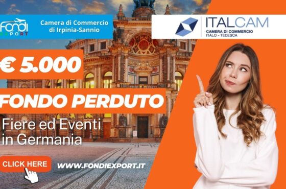 5.000€ di finanziamento a fondo perduto dalla Camera di Commercio di Irpinia Sannio per l’export in Germania per fiere