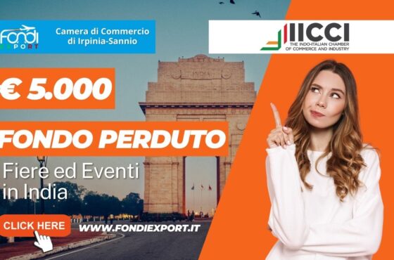 La Camera di Commercio di Irpinia Sannio investe 5.000€ a fondo perduto per l’export in India per fiere