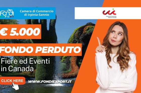 La Camera di Commercio di Irpinia Sannio promuove l’export in Canada, a Montréal, con 5.000€ a fondo perduto per l’export per fiere
