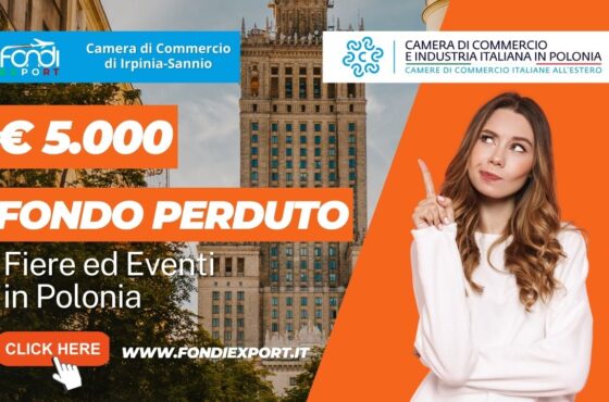 Polonia: Camera di Commercio di Irpinia Sannio finanzia l’export con un contributo a fondo perduto di 5.000€ per fiere