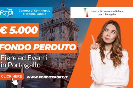 La Camera di Commercio di Irpinia Sannio supporta l’export in Portogallo con 5.000€ a fondo perduto per fiere