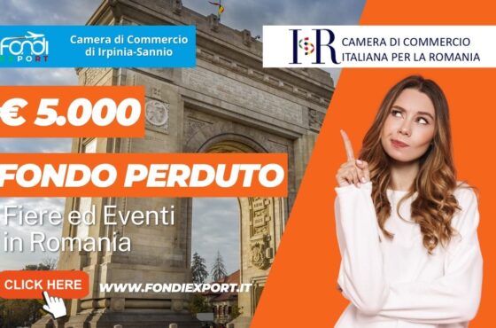 Camera di Commercio di Irpinia Sannio Finanzia l’export in Romania con 5.000€ a fondo perduto per partecipare a fiere