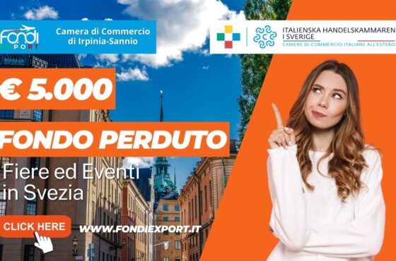 5.000€ di finanziamento a fondo perduto dalla Camera di Commercio di Irpinia Sannio per l’export in Svezia per fiere