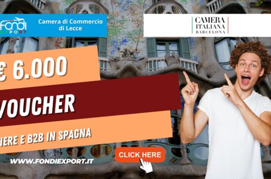La Camera di Commercio di Lecce investe 6.000€ sotto forma di voucher per l’export in Spagna, a Barcellona per consulenze, fiere e B2B