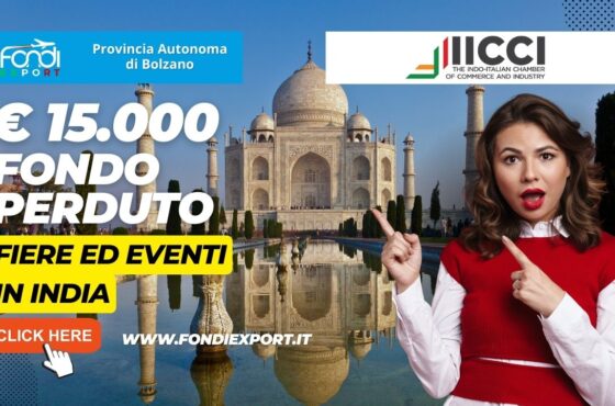 La Provincia Autonoma di Bolzano investe 15.000€ a fondo perduto per l’export in India per fiere