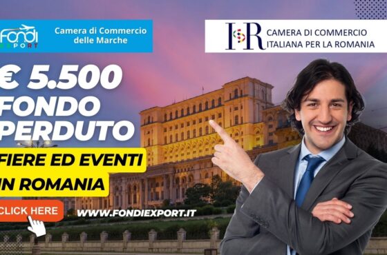 Camera di Commercio delle Marche Finanzia l’export in Romania con 5.500 € a fondo perduto per partecipare a fiere