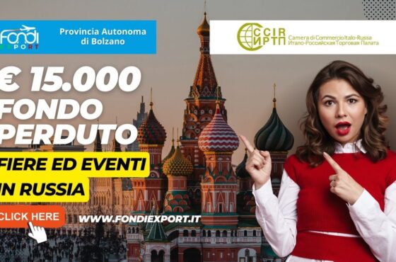 La Provincia Autonoma di Bolzano finanzia l’export in Russia con 15.000 a fondo perduto per fiere