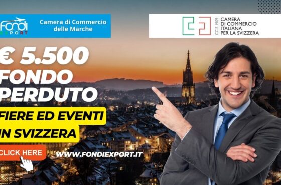 La Camera di Commercio delle Marche facilita l’export in Svizzera con 5.500 € a fondo perduto per fiere