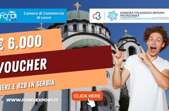 Serbia: 6.000€ di finanziamento sotto forma di voucher dalla Camera di Commercio di Lecce per servizi di consulenza, fiere e B2B