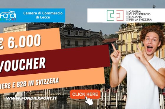 La Camera di Commercio di Lecce facilita l’export in Svizzera con 6.000€ sotto forma di voucher per consulenze, fiere e B2B