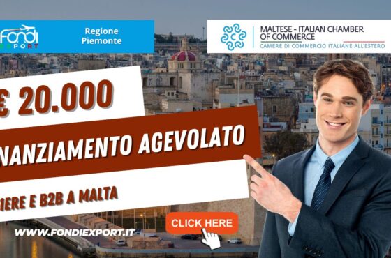 20.000€ di finanziamento sotto forma di agevolazione dalla Regione Piemonte per l’export a Malta  per fiere e B2B