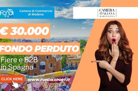 La Camera di Commercio di Modena investe 30.000€ a fondo perduto per l’export in Spagna, a Barcellona per fiere e B2B