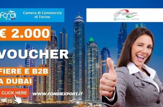 2.000€ di finanziamento a fondo perduto dalla Camera di Commercio di Torino per l’export a Dubai per fiere e B2B
