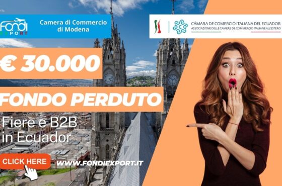La Camera di Commercio di Modena supporta l’export in Ecuador con 30.000€ a fondo perduto per fiere e B2B