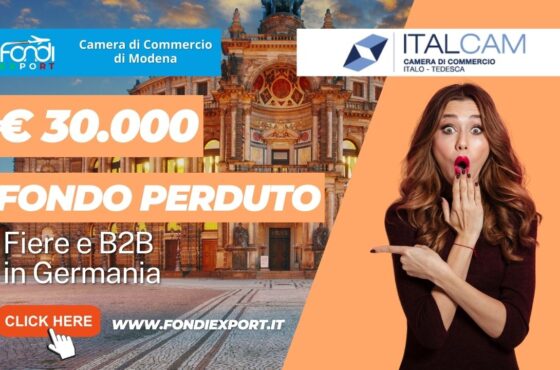 30.000€ di finanziamento a fondo perduto dalla Camera di Commercio di Modena per l’export in Germania per fiere e B2B