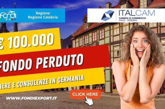 100.000€ di finanziamento a fondo perduto dalla Regione Calabria per l’export in Germania per fiere e consulenze