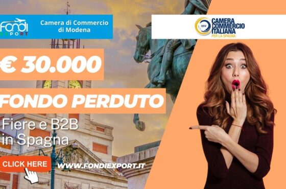 La Camera di Commercio di Modena finanzia l’export in Spagna a Madrid con 30.000€ a fondo perduto per fiere e B2B