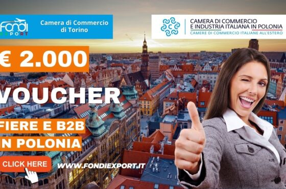 Polonia: Camera di Commercio di Torino finanzia l’export con un contributo a fondo perduto di 2.000€ per fiere e B2B