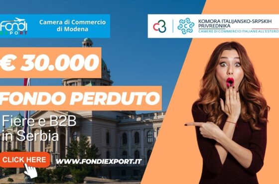 Serbia: 30.000€ di finanziamento a fondo perduto dalla Camera di Commercio di Modena per partecipare a fiere e B2B