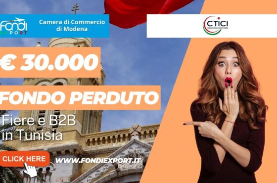 La Camera di Commercio di Modena sponsorizza l’export in Tunisia con 30.000€ a fondo perduto per partecipare a fiere e B2B