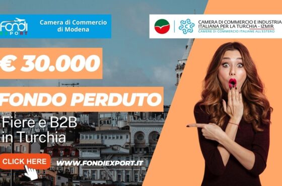Turchia, Izmir: 30.000€ di finanziamento a fondo perduto per l’export dalla Camera di Commercio di Modena per fiere e B2B