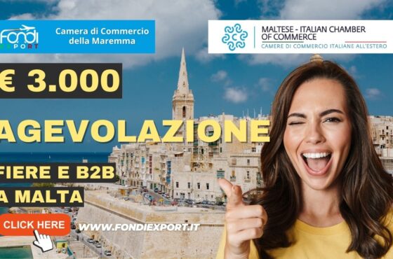 3.000€ di agevolazioni dalla Camera di Commercio della Maremma e del Tirreno per l’export a Malta per fiere e B2B