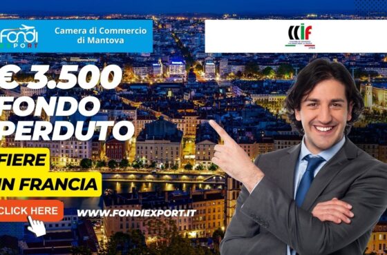 La Camera di Commercio di Mantova investe 3.500€ a fondo perduto per fiere in Francia, a Lione