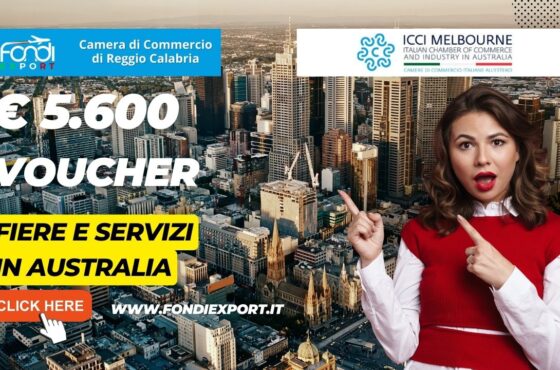 Australia, Melbourne: 5.600€ di finanziamento sottoforma di voucher dalla Camera di Commercio di Reggio Calabria per l’export per fiere e servizi per l’internazionalizzazione