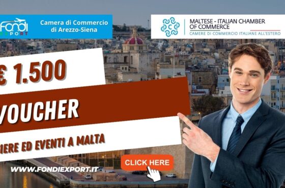 1.500€ di finanziamento a fondo perduto sotto forma di voucher dalla Camera di Commercio di Arezzo-Siena per l’export a Malta per fiere