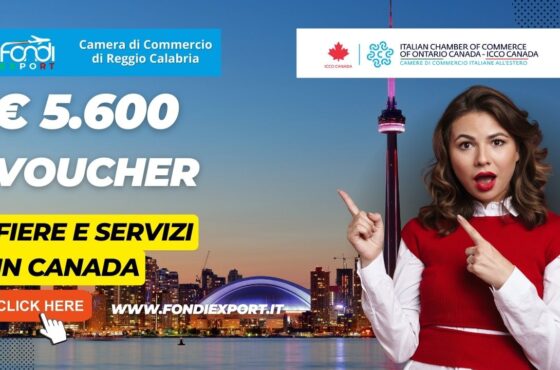 La Camera di Commercio di Reggio Calabria finanzia l’export in Canada, in Ontario, con 5.600€ sottoforma di voucher per fiere e servizi per l’internazionalizzazione