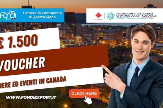 La Camera di Commercio di Arezzo-Siena finanzia l’export in Canada, in Ontario, con 1.500€ a fondo perduto sotto forma di voucher per fiere
